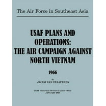USAF Plans and Operations: The Air Campaign Against North Vietnam 1966 (Paperback)