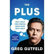 The Plus : Self-Help for People Who Hate Self-Help (Hardcover)