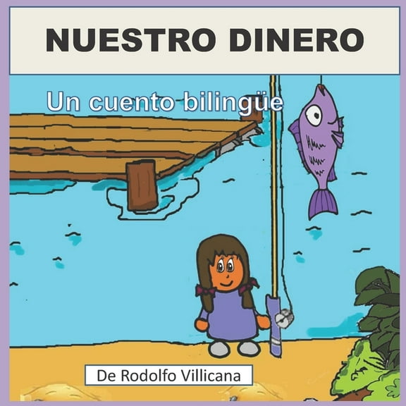 Nuestro dinero : Cuento bilingüe (Paperback)