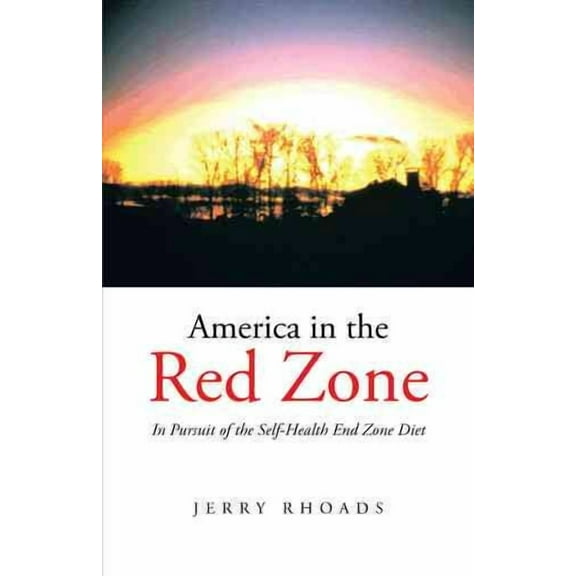 America in the Red Zone: In Pursuit of the Self-Health End Zone Diet