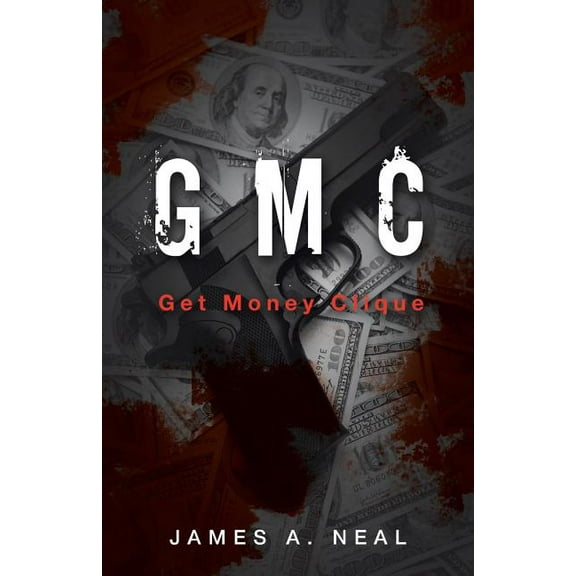 Gmc: Get Money Clique (Paperback)