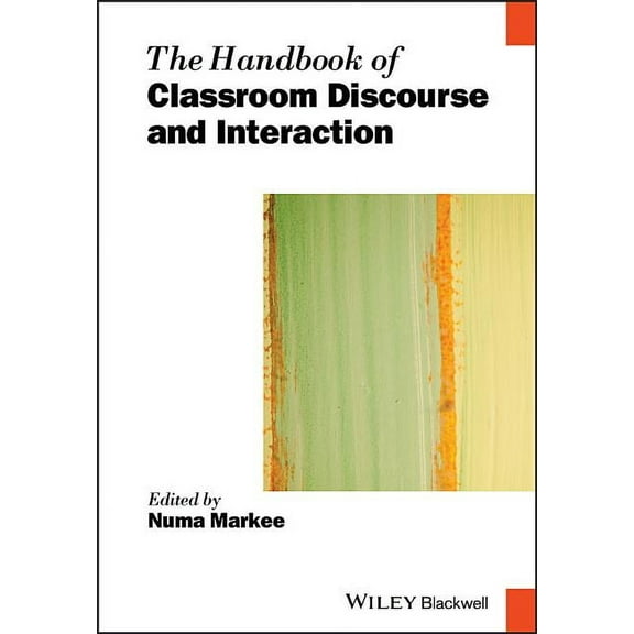 Blackwell Handbooks in Linguistics: The Handbook of Classroom Discourse and Interaction (Paperback)