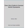 thumbnail image 1 of Pre-Owned Every Goy's Guide To Common Jewish Expressions (Paperback) 0345308255 9780345308252, 1 of 1
