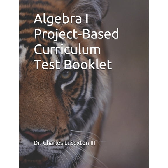 Algebra I Project-Based Curriculum Test Booklet, (Paperback)