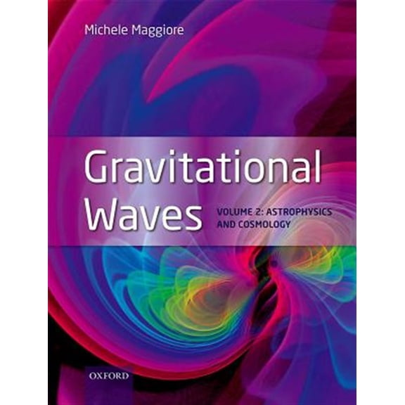 Pre-Owned Gravitational Waves: Volume 2: Astrophysics and Cosmology, (Hardcover)