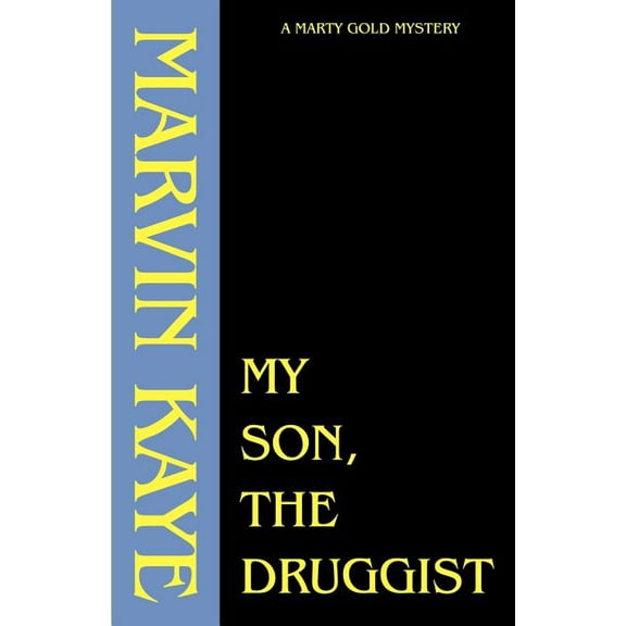 Marty Gold Mysteries My Son, the Druggist, (Paperback)