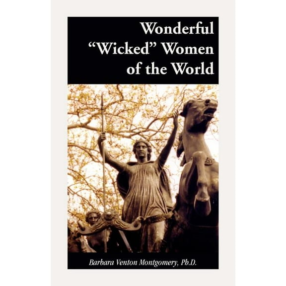 Wonderful âWickedâ Women of the World