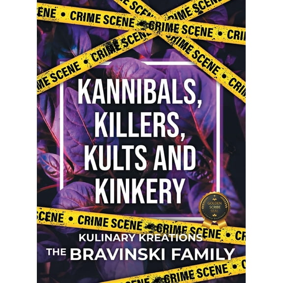 Kannibals, Killers, Kults and Kinkery: Kulinary Kreations, (Hardcover)