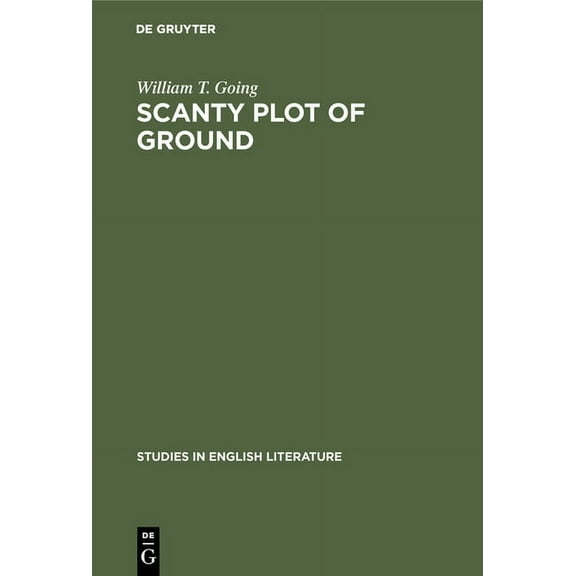 Studies in English Literature Scanty Plot of Ground: Studies in the Victorian Sonnet, Book 106, (Hardcover)