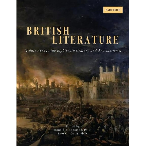 British Literature: Middle Ages to the Eighteenth Century and Neoclassicism - Part 4 (Paperback)