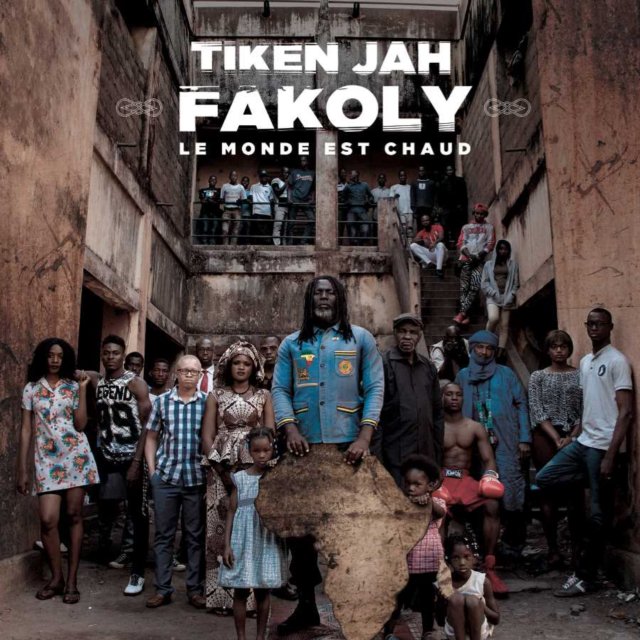 Tiken Jah Fakoly Le Monde Est Chaud