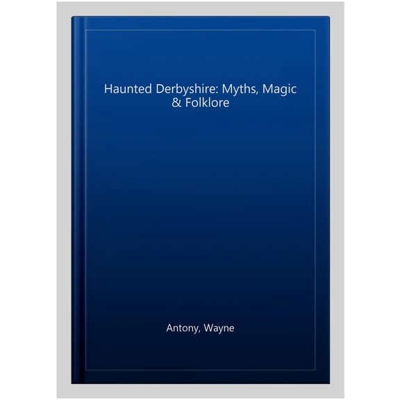 Pre-Owned Haunted Derby: Myths, Magic and Folklore