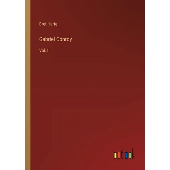 Gabriel Conroy: Vol. II (Paperback)
