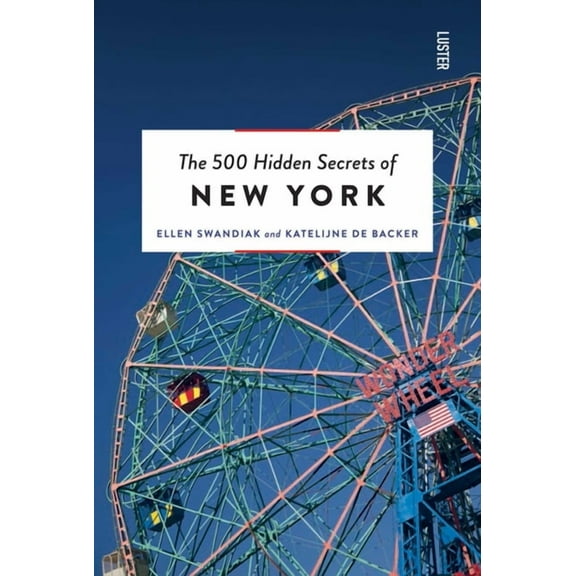 500 Hidden Secrets The 500 Hidden Secrets of New York, (Paperback)