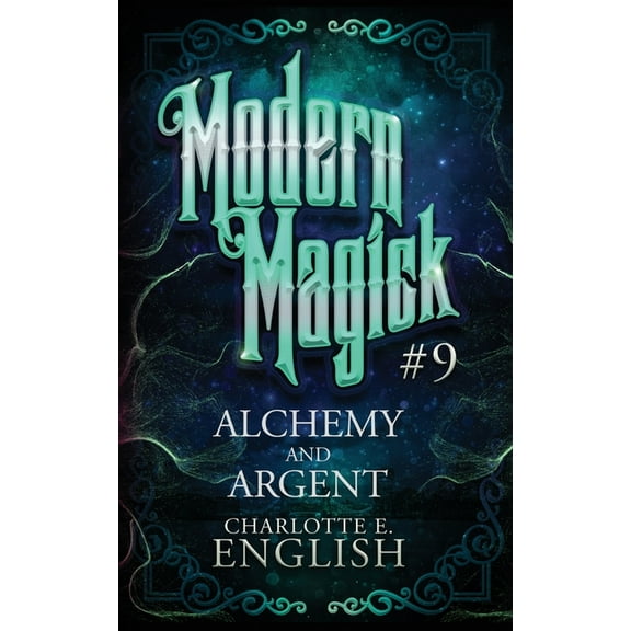 Modern Magick Alchemy and Argent, Book 9, (Paperback)
