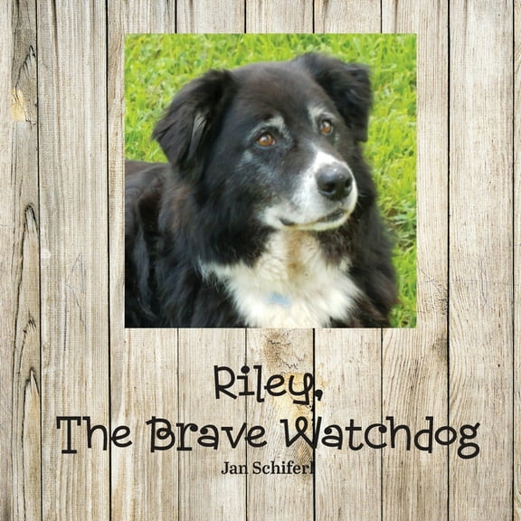 Riley the Brave Watchdog, (Paperback)