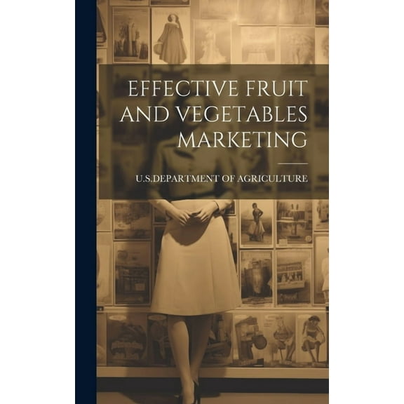 Effective Fruit and Vegetables Marketing (Hardcover)