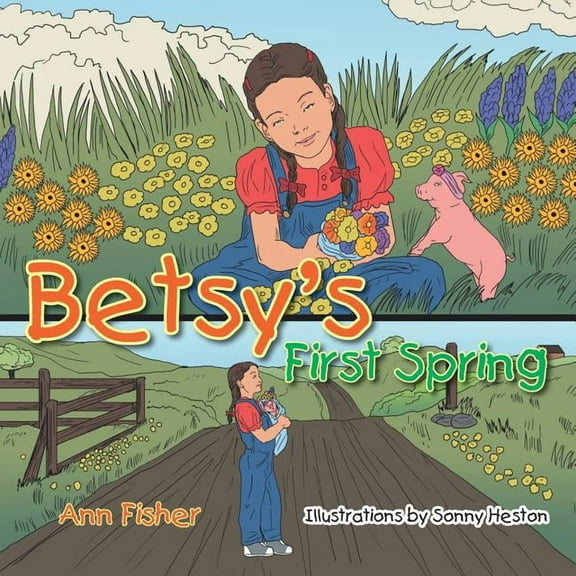 Betsy's First Spring, (Paperback)