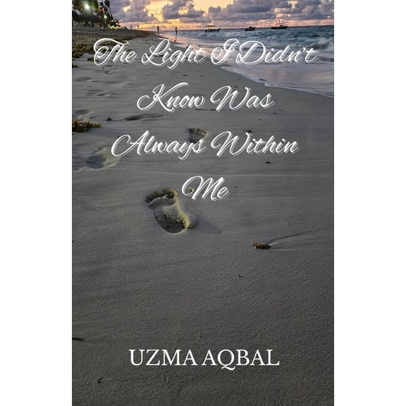 The Light I Didn't Know Was Always Within Me, (Paperback)