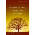thumbnail image 1 of Pre-Owned Handbook of Stress, Trauma, and the Family (Hardcover) 0415947545 9780415947541, 1 of 1