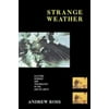 Strange Weather: Culture, Science and Technology in the Age of Limits [Paperback - Used]