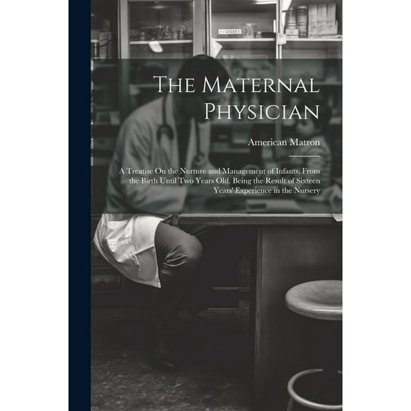The Maternal Physician (Paperback)