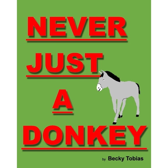 Never Just A Donkey, (Paperback)