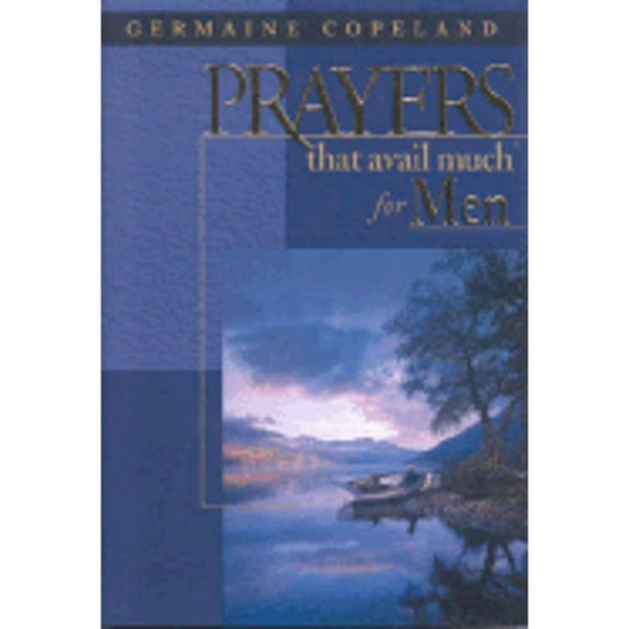Prayers That Avail Much for Men (Hardcover) by Germaine Copeland
