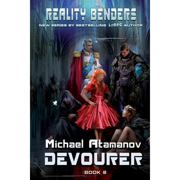 Devourer (Reality Benders Book #8): LitRPG Series (Paperback) by Michael Atamanov