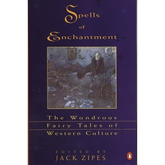 Pre-Owned Spells of Enchantment: The Wondrous Fairy Tales of Western Culture (Paperback 9780140127836) by Various, Jack Zipes