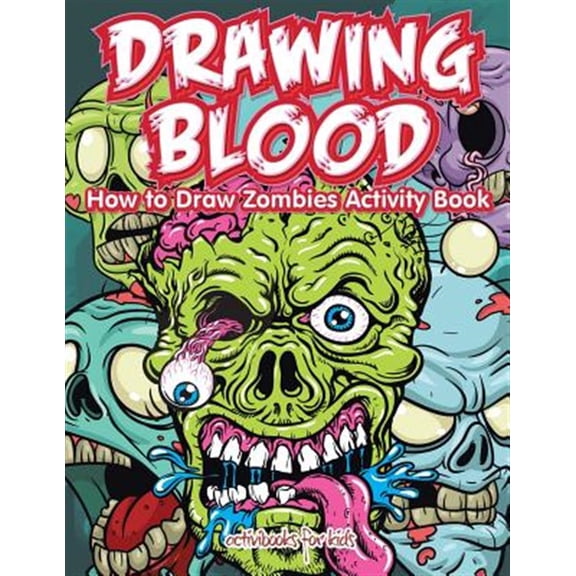 Pre-Owned Drawing Blood: How to Draw Zombies Activity Book, (Paperback)