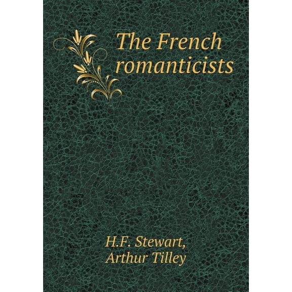 The French romanticists (Paperback)