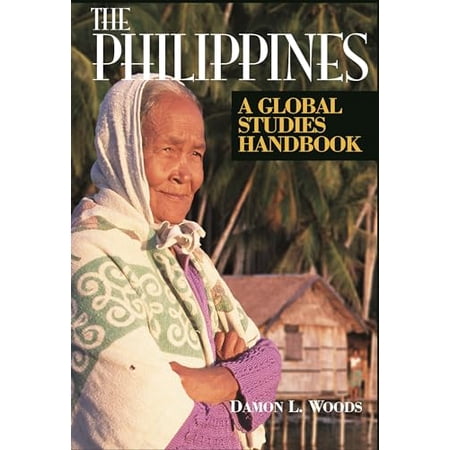 Pre-Owned The Philippines: A Global Studies Handbook (Hardcover) 1851096752 9781851096756