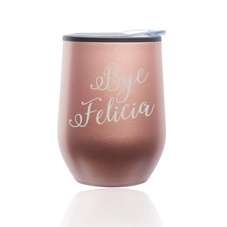 

Stemless Wine Tumbler Coffee Travel Mug Glass with Lid Bye Felicia (Rose Gold)