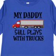 thumbnail image 4 of Inktastic Daddy Still Plays with Trucks Boys Long Sleeve Toddler T-Shirt, 4 of 5