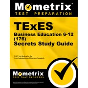 Mometrix Secrets Study Guides: TExES (176) Business Education 6-12 Exam Secrets Study Guide : TExES Test Review for the Texas Examinations of Educator Standards (Paperback)