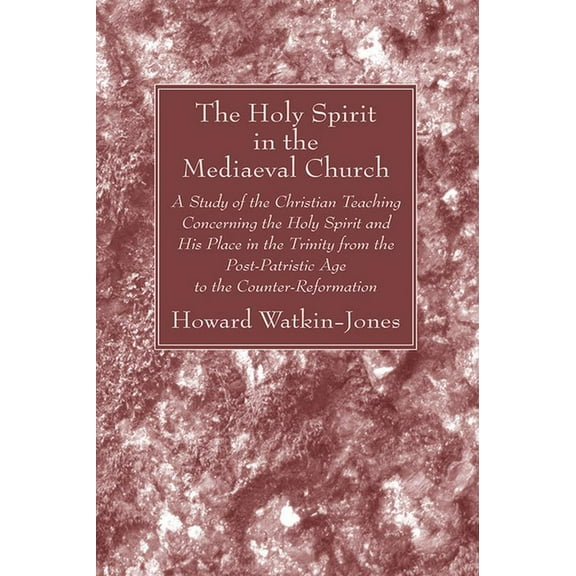 The Holy Spirit in the Mediaeval Church (Paperback)