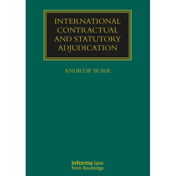 Construction Practice International Contractual and Statutory Adjudication, (Paperback)