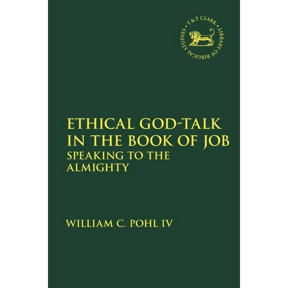 Library of Hebrew Bible/Old Testament St Ethical God-Talk in the Book of Job: Speaking to the Almighty, (Paperback)