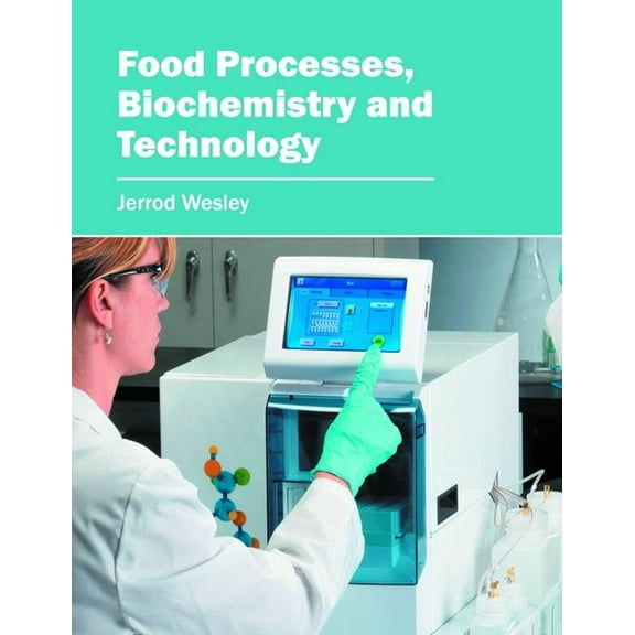 Food Processes, Biochemistry and Technology, (Hardcover)