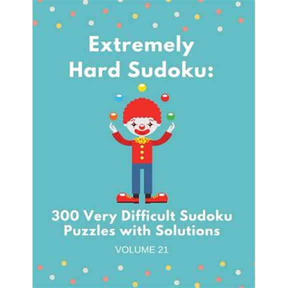 Pre-Owned Extremely Hard Sudoku: 300 Very Difficult Sudoku Puzzles with Solutions: Volume 21