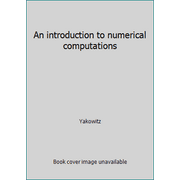 An introduction to numerical computations [Paperback - Used]