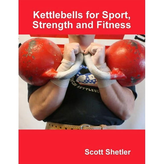 Kettlebells for Sport, Strength and Fitness (Paperback)