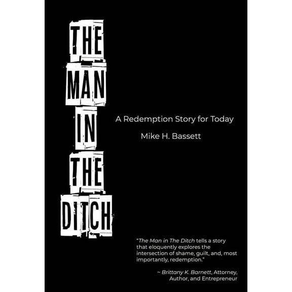 The Man in The Ditch: A Redemption Story for Today, (Hardcover)