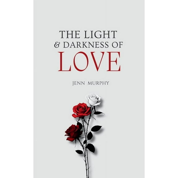 The Light & Darkness of Love, (Paperback)
