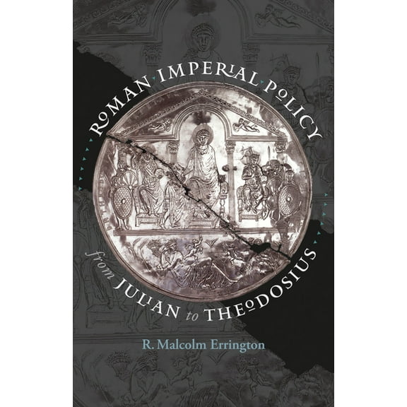 Studies in the History of Greece and Rom Roman Imperial Policy from Julian to Theodosius, (Paperback)