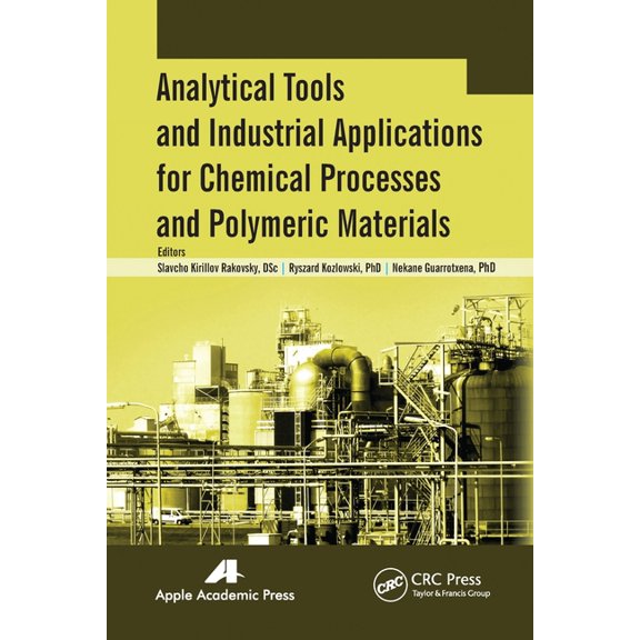 Analytical Tools and Industrial Applications for Chemical Processes and Polymeric Materials, (Paperback)