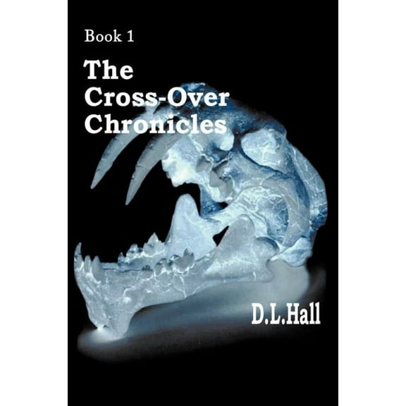 Cross-over Chronicles : Book 1