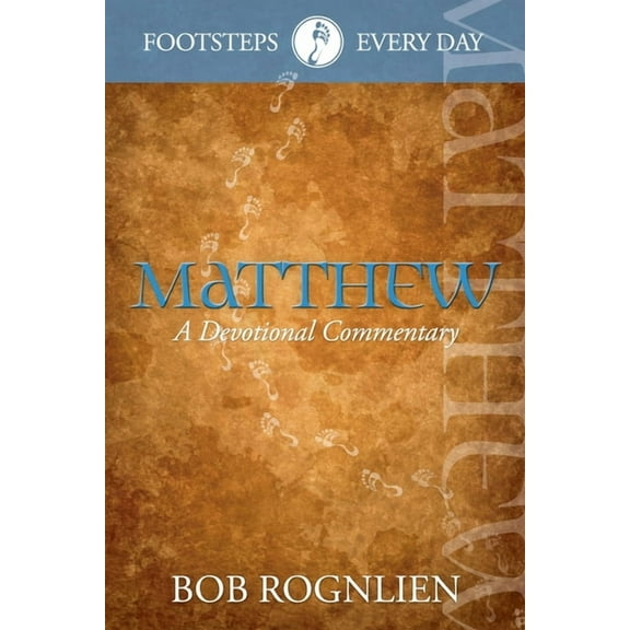 Footsteps Every Day Matthew: A Devotional Commentary, Book 1, (Paperback)
