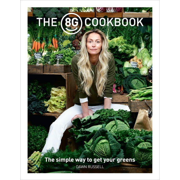 Pre-Owned The 8greens Cookbook: The Simple Way to Get Your Greens (Paperback) 1848095074 9781848095076